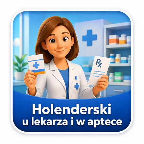 Holenderski u lekarza i w aptece